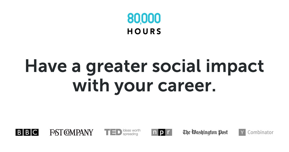 You've got approximately 80,000 hours to leave your mark on the